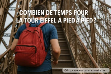 Combien de temps faut-il pour monter la Tour Eiffel à pied ?